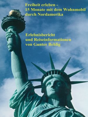 cover image of Freiheit erleben--15 Monate mit dem Wohnmobil durch Nordamerika